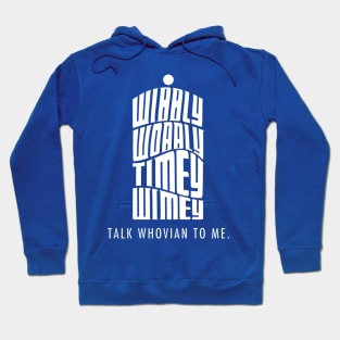 Talk Whovian to Me Hoodie